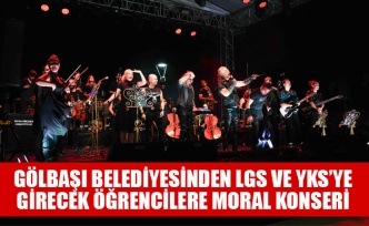 GÖLBAŞI BELEDİYESİNDEN LGS VE YKS’YE GİRECEK ÖĞRENCİLERE MORAL KONSERİ