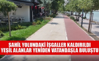 SAHİL YOLUNDAKİ İŞGALLER KALDIRILDI