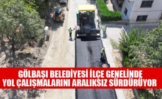 GÖLBAŞI BELEDİYESİ, İLÇE GENELİNDE YOL ÇALIŞMALARINI ARALIKSIZ SÜRDÜRÜYOR