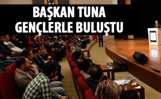 Başkan Tuna gençlerle buluştu