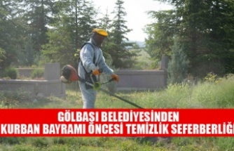 GÖLBAŞI BELEDİYESİNDEN KURBAN BAYRAMI ÖNCESİ TEMİZLİK SEFERBERLİĞİ