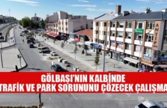 GÖLBAŞI’NIN KALBİNDE TRAFİK VE PARK SORUNUNU ÇÖZECEK ÇALIŞMA