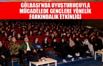 GÖLBAŞI’NDA UYUŞTURUCUYLA MÜCADELEDE GENÇLERE YÖNELİK FARKINDALIK ETKİNLİĞİ