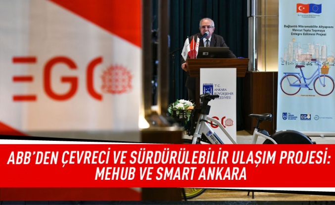 ABB'den çevreci ve sürdürülebilir ulaşım projesi: MEHUB ve SMART Ankara