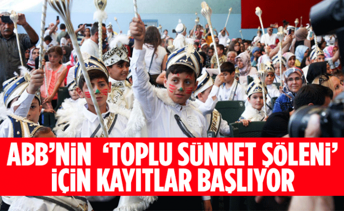 ANKARA BÜYÜKŞEHİRİN ‘TOPLU SÜNNET ŞÖLENİ’ İÇİN KAYITLAR BAŞLIYOR