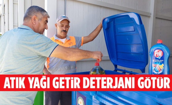 Atık yağı getir deterjanı götür