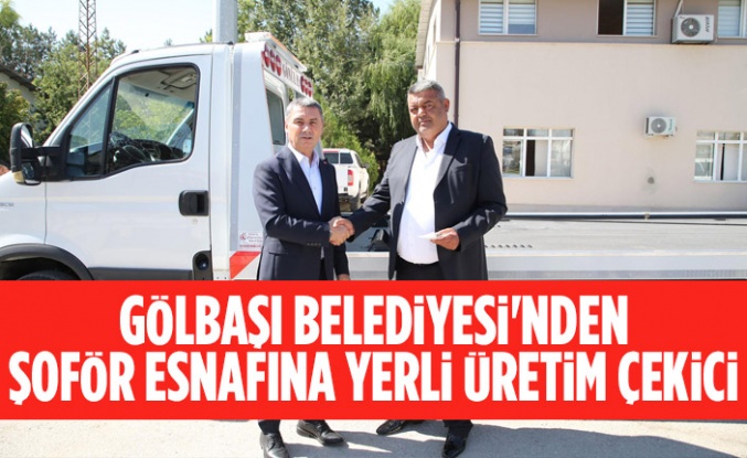 Gölbaşı Belediyesi'nden şoför esnafına yerli üretim çekici