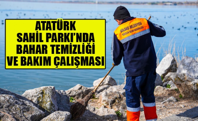 ATATÜRK SAHİL PARKI’NDA BAHAR TEMİZLİĞİ VE BAKIM ÇALIŞMASI