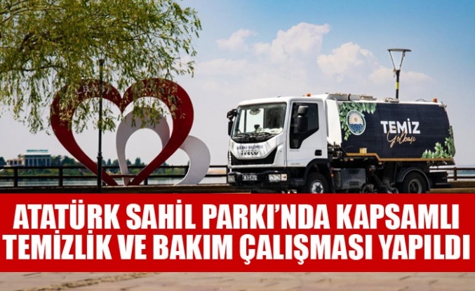 ATATÜRK SAHİL PARKI’NDA KAPSAMLI TEMİZLİK VE BAKIM ÇALIŞMASI YAPILDI