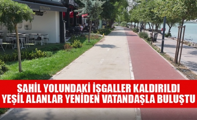 SAHİL YOLUNDAKİ İŞGALLER KALDIRILDI