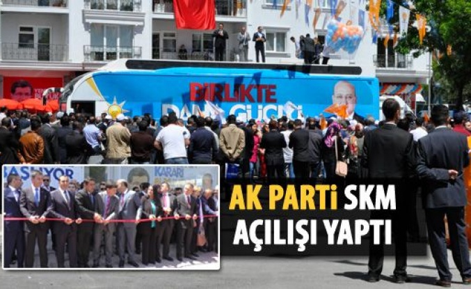 Ak Parti'den SKM açılışı