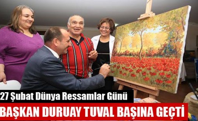 Başkan Duruay Tuval Başına Geçti