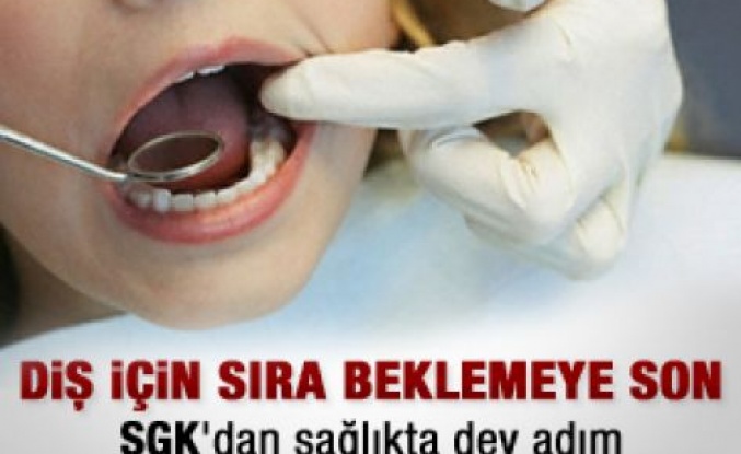 Diş için sıra bekleme dönemine son 