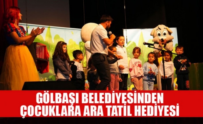 GÖLBAŞI BELEDİYESİNDEN ÇOCUKLARA ARA TATİL HEDİYESİ