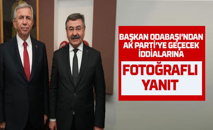 Başkan Odabaşı'ndan ayrılık iddialarına fotoğraflı yanıt