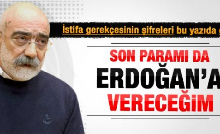 Ahmet Altan son parasını Erdoğana vermişti