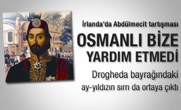 İrlandada Osmanlı yardımı tartışması