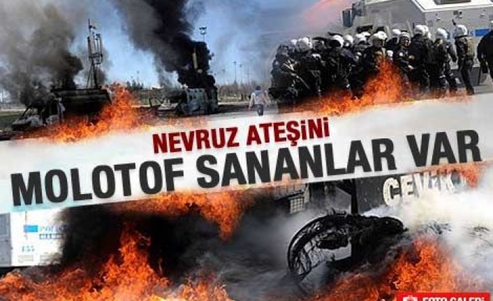 Nevruz ateşini molotof sananlar var