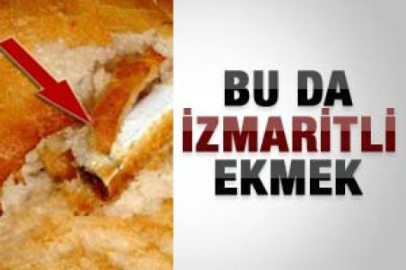 Ekmekten izmarit çıktı