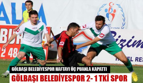 Gölbaşı belediyespor 2-1 Tki spor