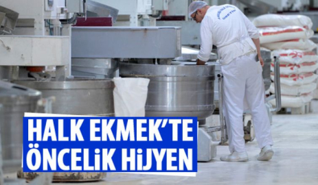 Halk Ekmek'te öncelik hijyen