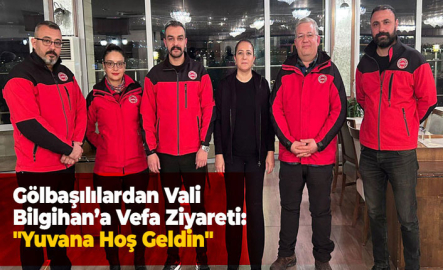 Gölbaşılılardan Vali Bilgihan’a Vefa Ziyareti