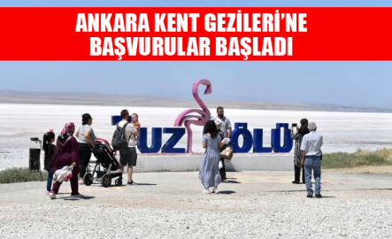 ANKARA KENT GEZİLERİ’NE BAŞVURULAR BAŞLADI