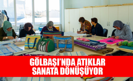 GÖLBAŞI’NDA ATIKLAR SANATA DÖNÜŞÜYOR
